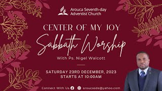 Sabbath Service  Center of My Joy  23rd December 2023 [upl. by Annid81]