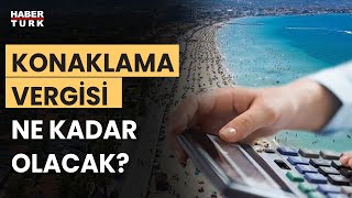 Konaklama vergisi 1 Ocakta başlıyor [upl. by Nanci]