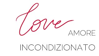 AMORE INCONDIZIONATO [upl. by Leak]