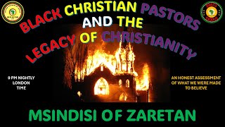 AFRICA IS THE HOLY LANDBLACK CHRISTIAN PASTORS  LEGACY OF CHRISTIANITY  MSINDISI O F ZARETAN [upl. by Alurd297]