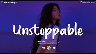 Unstoppable 😥 Sad Songs Playlist 2024 Depressing Songs Playlist 2024 That Will Make You Cry [upl. by Nuj]