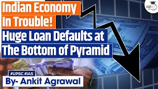 Indian Economy in Crisis  Trouble at the Bottom of the Pyramid  UPSC [upl. by Acsisnarf]