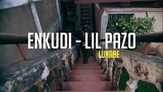 Enkudi  Lil Pazo Extended Video [upl. by Robbi590]