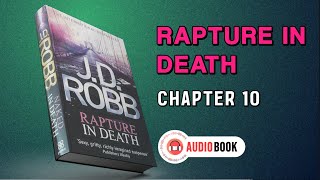 Rapture In Death  J D Robb  Chapter 10  Audiobook  In Death 4 [upl. by Yffub220]