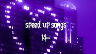 speed up songs26 songs [upl. by Gaby925]