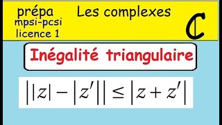 PrépaLes complexesCOURS La deuxième inégalité triangulaire complexe zz inf zz [upl. by Kinsman]