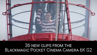 36 clips Ive shot with the Blackmagic Pocket Cinema Camera 6K G2 in the past few weeks May 2024 [upl. by Ylim]