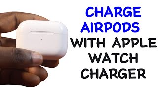 How to Charge AirPods with Apple Watch Charger [upl. by Haynor843]