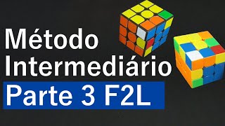 Método Fridrich Tutorial Método Intermediário Cubo Mágico PARTE 3 F2L [upl. by Lraed674]