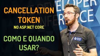 CancellationToken no ASPNET Core Como e quando usar [upl. by Enneira]