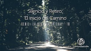 Silencio y Retiro – El inicio del Camino [upl. by Cheatham872]