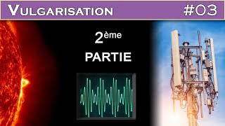 Les ondes électromagnétiques dans notre quotidien partie 24 [upl. by Reade]