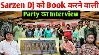 Sarzen Dj को Book करने वाली Party का interview Dj Sarzen आ रहा है 40 bass ka Setup लेकर 🔥 djsarzen [upl. by Nolyarg149]