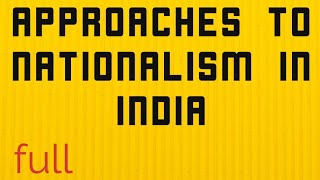 approaches to nationalism in india in hindi fully explained [upl. by Adnael]