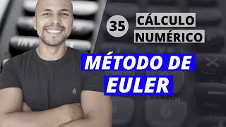 Aula 35  Cálculo Numérico Método de Euler [upl. by Elysia164]