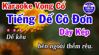 Karaoke Tiếng Dế Cô Đơn Vọng Cổ Dây Kép Beat Hay [upl. by Chaiken678]