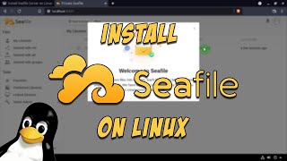 Install Seafile Server on Linux [upl. by Suivatnom]