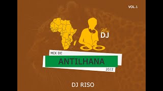 Mix de Antilhana 2022 CPitada de Variadas  DJ Riso  TODAS IDADES [upl. by Aneala]