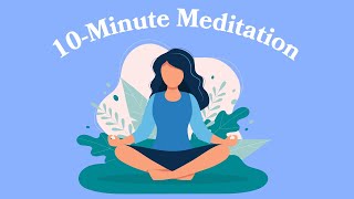 10Minute Daily Meditation [upl. by Christalle]