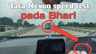 2021 BS6 Tata Nexon Petrol Top Speed  Video बनाना पड़ा भारी बाल बाल बचे  देखिये Nexon का दम 👍 [upl. by Doowyah]