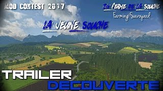 FS17 TRAILER DECOUVERTE quotLa Jeune Souchequot [upl. by Bland]