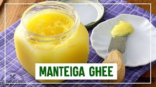 MANTEIGA GHEE  Como fazer de forma fácil manteiga ghee [upl. by Nepil]