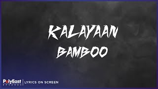 Bamboo  Kalayaan Lyrics on Screen [upl. by Azerila]