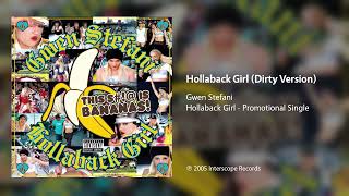 Gwen Stefani  Hollaback Girl Dirty Version [upl. by Rehpitsirhc]