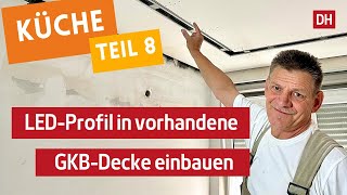 DIYLED Profil in GipskartonRigipsdecke auch nachträglich einbauen  DHTrockenbau [upl. by Maggio]