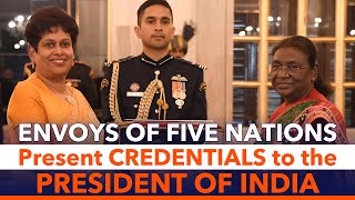 Envoys of five nations present Credentials to the President of India [upl. by Naleek]