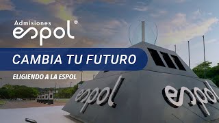 Cambia tu futuro eligiendo a la Espol [upl. by Gracia]