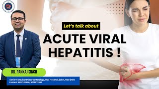 What is Acute Viral Hepatitis  Causes Symptoms amp treatment of Hepatitis  Dr Pankaj Singh [upl. by Farrell]