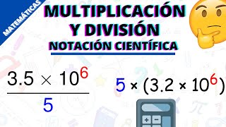 🔬👉 MULTIPLICACIÓN Y DIVISIÓN EN NOTACIÓN CIENTÍFICA 👌 [upl. by Leur946]