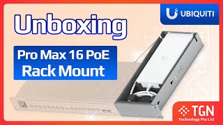 Unboxing Ubiquiti Unifi Pro Max 16 Rack Mount UACCProMax16RM wifi rack tech technology [upl. by Nnayrb]