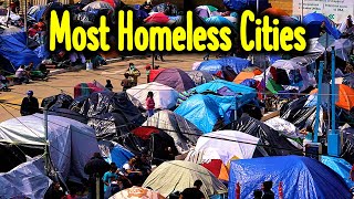 Top 10 Cities with Highest Homeless problem in the US homeless crisis 2023 [upl. by Treb]