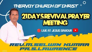 🔴 21 DAYS REVIVAL PRAYER MEETING 🤝JESUS SAVIOUR  REVMSELWIN KUMAR [upl. by Acimaj]