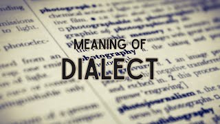 What is the meaning of Dialect [upl. by Ikcim]