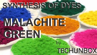 Malachite Green  Synthesis Of Dyes Part 2 [upl. by Llehcal]