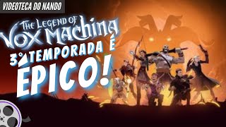 A Lenda de Vox Machina  O veredito da Temporada 3 com spoilers [upl. by Lemart]