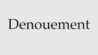 How to Pronounce Denouement [upl. by Bolt842]