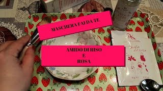 MASCHERA VISO CON AMIDO DI RISO E ROSA FATTA IN CASA [upl. by Orville]