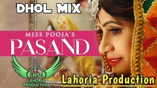 Pasand Dhol Mix Miss Pooja Ft NS Lahoria Production New Punjabi Song 2024 Remix [upl. by Sessler890]