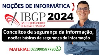 Conceitos de segurança da informação noções básicas de segurança da informação  Banca IBGP 2024 [upl. by Ydissak372]