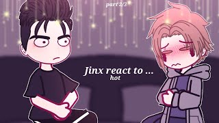 Jinx react to   hot  part 23 • Manhwa react  2X [upl. by Ari]