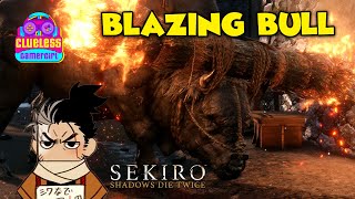 Blazing Bull Boss Fight in Sekiro Shadows Die Twice [upl. by Sayer]