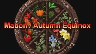 The Wheel of the Year Mabon  Autumn Equinox [upl. by Dustman932]