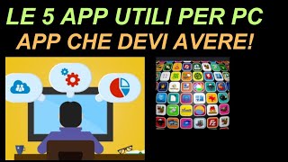 Le 5 APP Indispensabili da installare per ogni PC gratuite e utili [upl. by Lah]