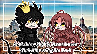 🦖•Godzilla y Scylla Reaccionan Godzilla vs Scylla Evol•🕷️Original💙Gacha Monarch💙 [upl. by Ogeid233]