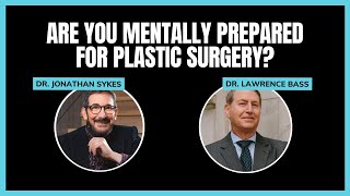 Its Psychological The Plastic Surgeon Relationship w Dr Jonathan Sykes [upl. by Uohk]