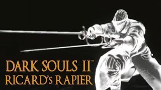 Dark Souls 2 Ricards Rapier Tutorial dual wielding w power stance [upl. by Ytineres]